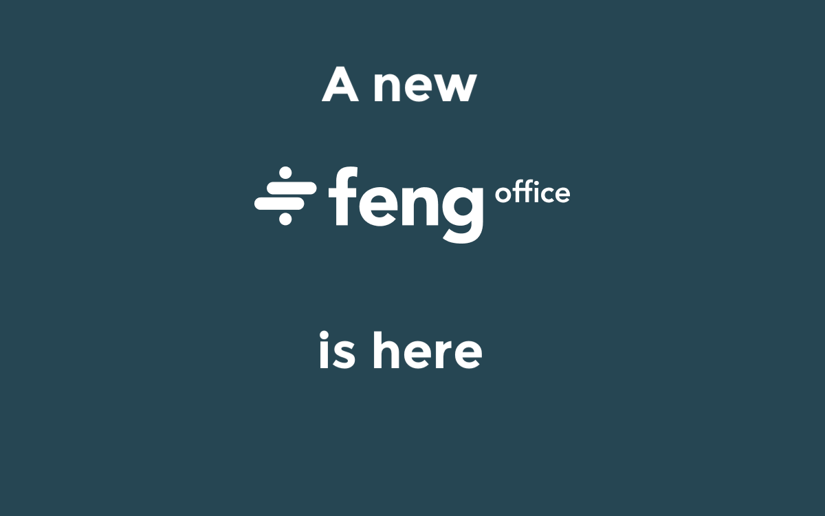 A new feng office is here