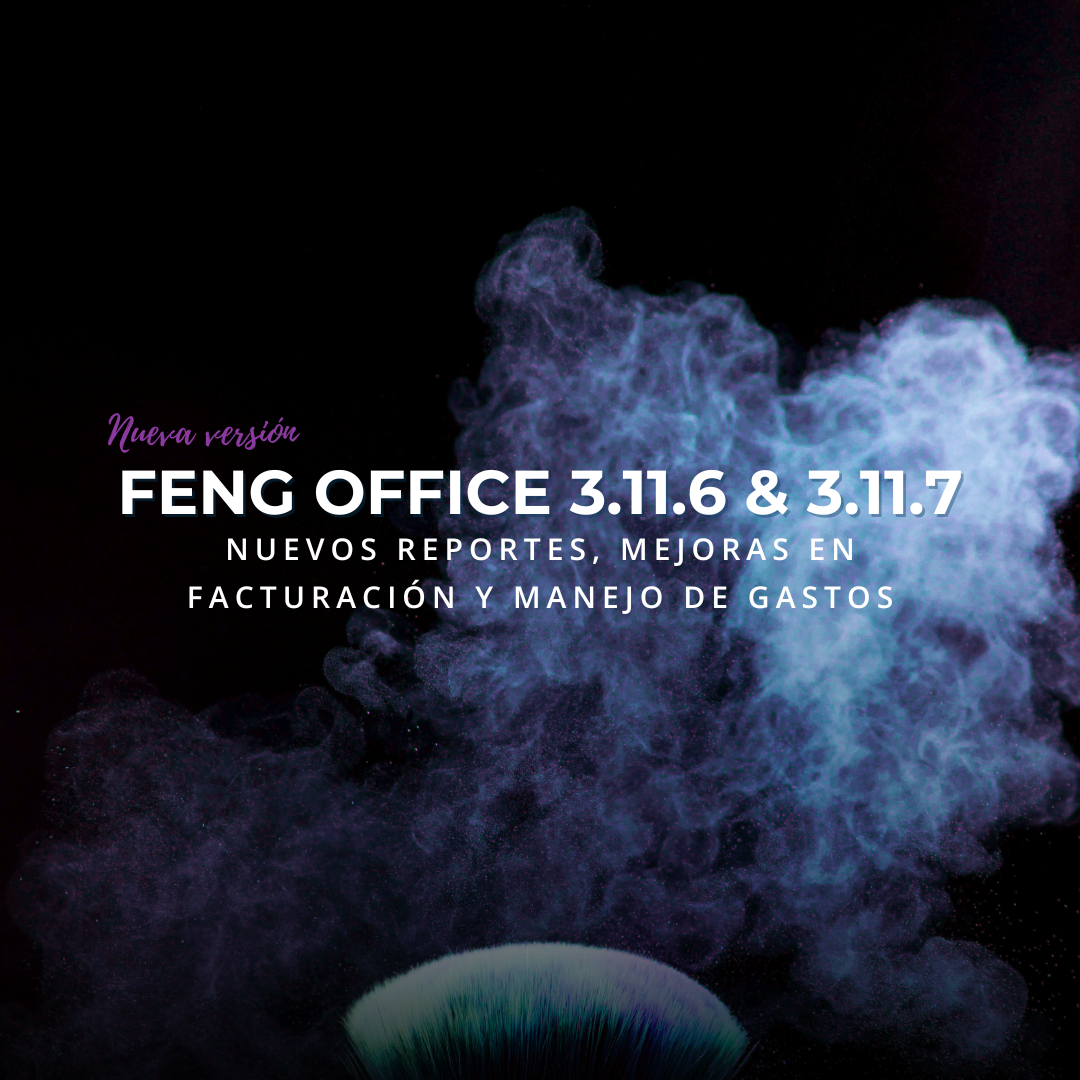 Feng Office Versiones 3.11.6 & 3.11.7